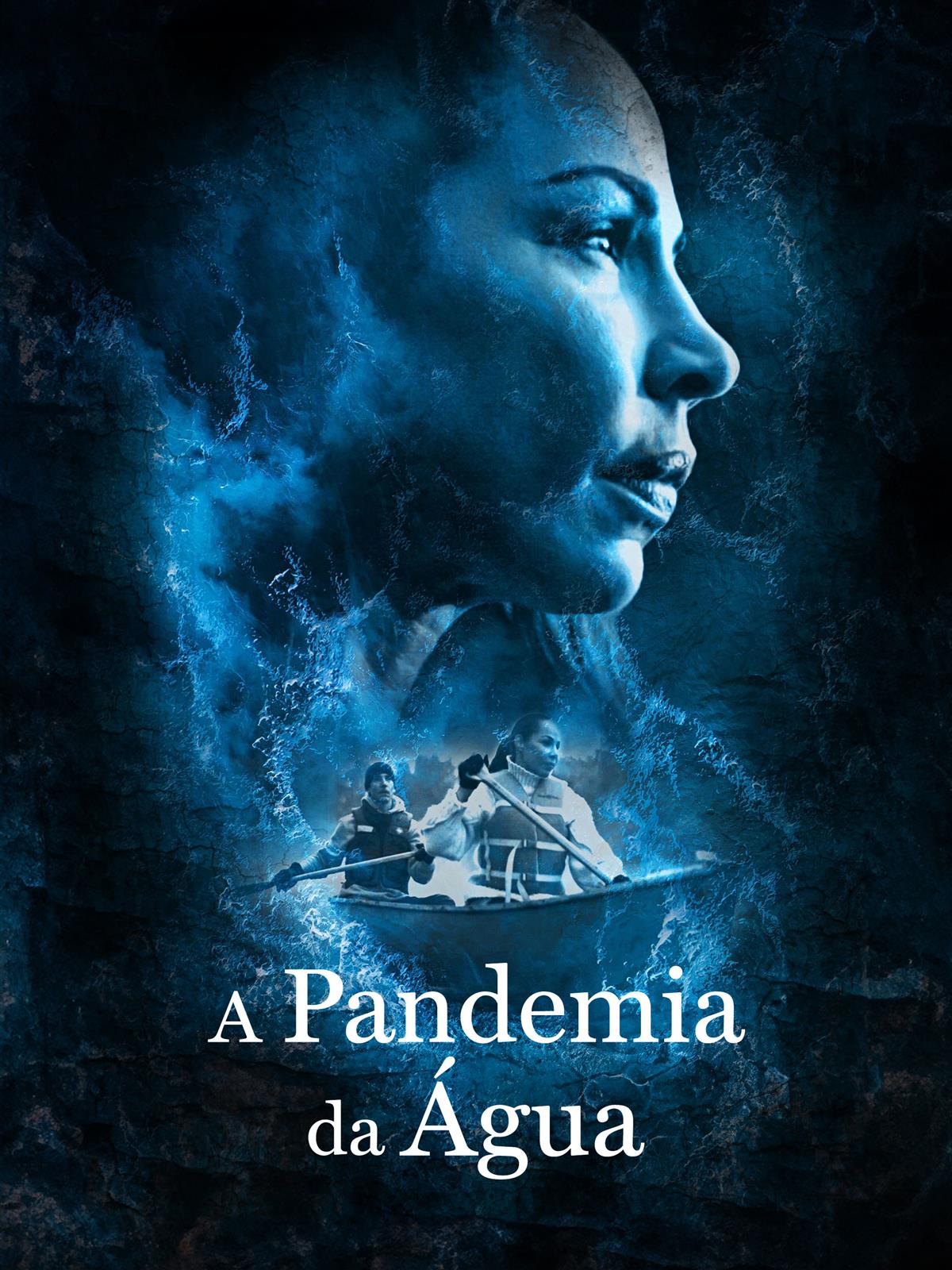 >A Pandemia da Água 